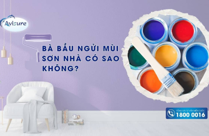 Bà bầu ngửi mùi sơn nhà có sao không? Mùi sơn nhà độc không?